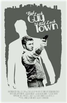 A Bad Luck Guy... Promotional Poster (Photo courtesy of Justine Gendron)